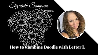 How To Combine Doodle with Letter L //Elizabeth Sampson// Hand lettering Alphabet