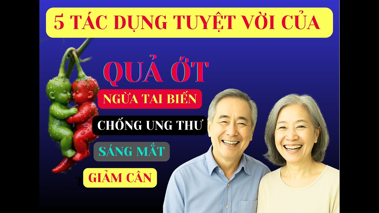 Đừng bỏ qua 5 tác dụng của ớt giúp phòng bệnh tuổi già hiệu quả - YouTube