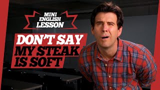 Don't Say "My steak is soft!" - Common English Mistakes - Goodwin English screenshot 2