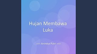 Hujan Membawa Luka