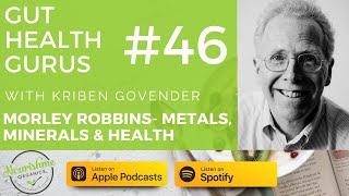 Morley Robbins: Why You Should Be Worried About Copper Deficiency and Mineral Balance