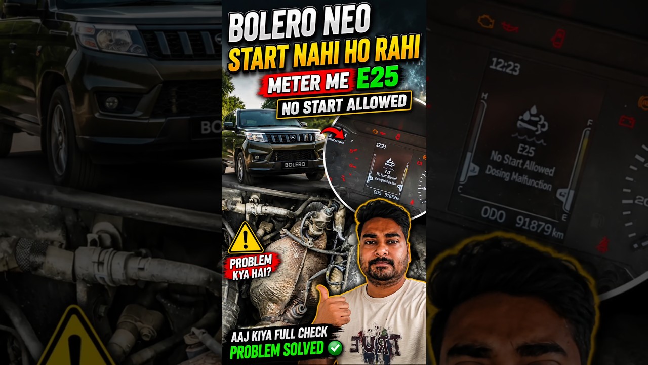 Bolero Neo BS6 Raste Mein Band!Meter Mein E25 "No Start Allowed" Error Problem Ka Permanent Solution