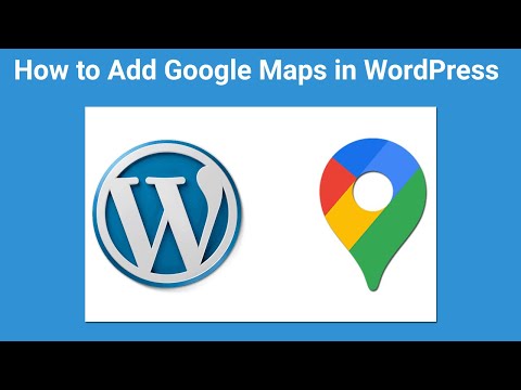 How to Add Google Maps in WordPress - Wordpress Tutorial