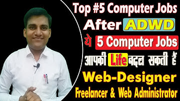 Top 5 Jobs after ADWD Course | Jobs in Computer Field |