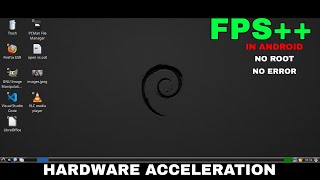Linux hardware acceleration on android | termux x11