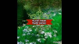 Kadir gecesi ve Kuran meali Kadir sûresi 
