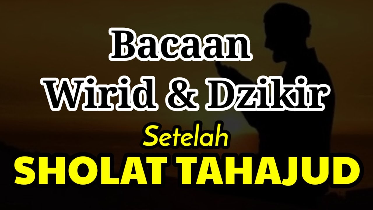 Dzikir setelah sholat tahajud