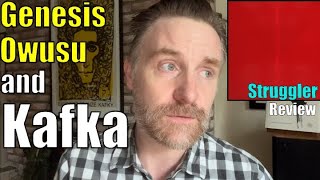 What does Kafka have to do with Genesis Owusu?:  "Struggler" Review