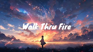 Vicetone - Walk Thru Fire (Lyrics) ft. Meron Ryan