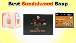 Top 6 Best Sandalwood Soap in India 2021 | SANDALWOOD SOAPS FOR SKIN LIGHTENING सबसे अच्छा चंदन सोप