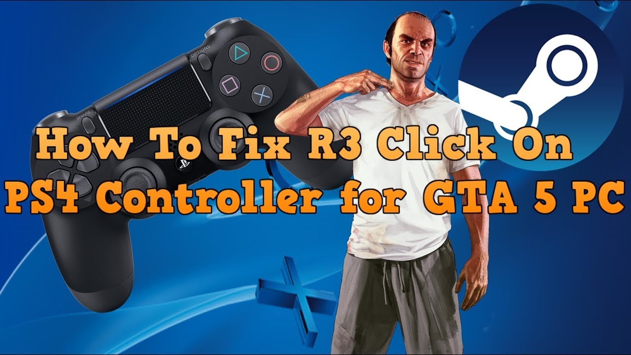 How To Fix R3 Click On Ps4 Xbox Controller For Gta 5 Pc Youtube