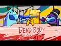 Maraxous keld  dead body reported feat tt games and blubeans  among us animated song