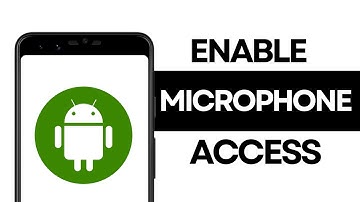 How to Enable Microphone Access on Android?