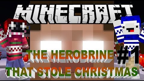 Herobrine Stole Christmas Part 1!
