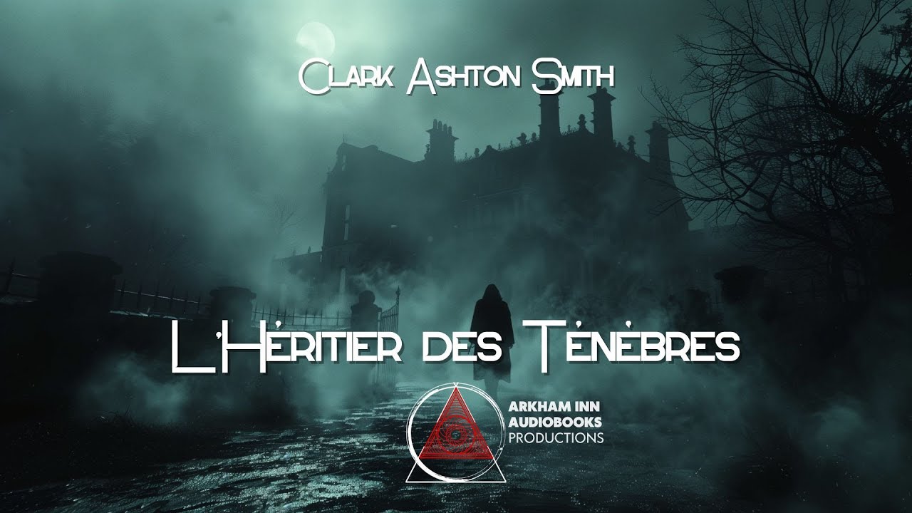 L'Héritier des ténèbres - Clark Ashton Smith (1932) #fantastique #livreaudio #livreaudiofrançais