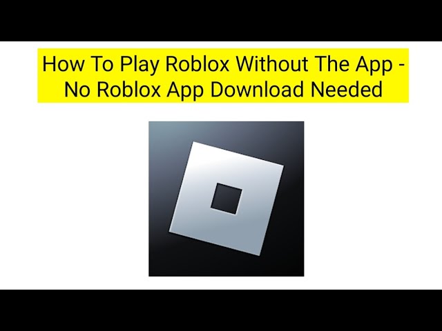 How To Play Roblox Without The App - No Download! 