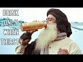 Sadhguru - drinking excess water is dangerous, Never do that!