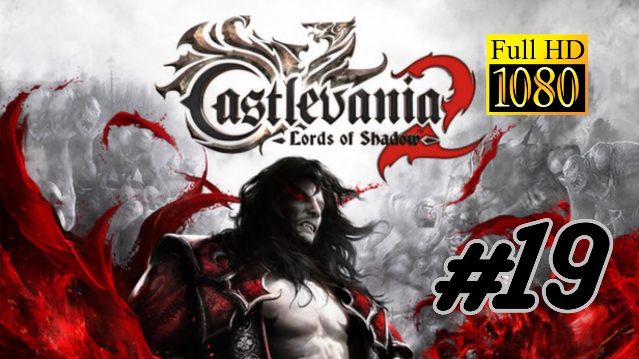 CASTLEVANIA LORDS OF SHADOW 2 | #19 | Este Achichincle no es nada