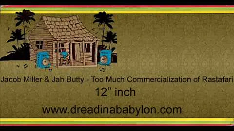 Jacob Miller & Jah Butty - Too Much Commercialization of Rastafa