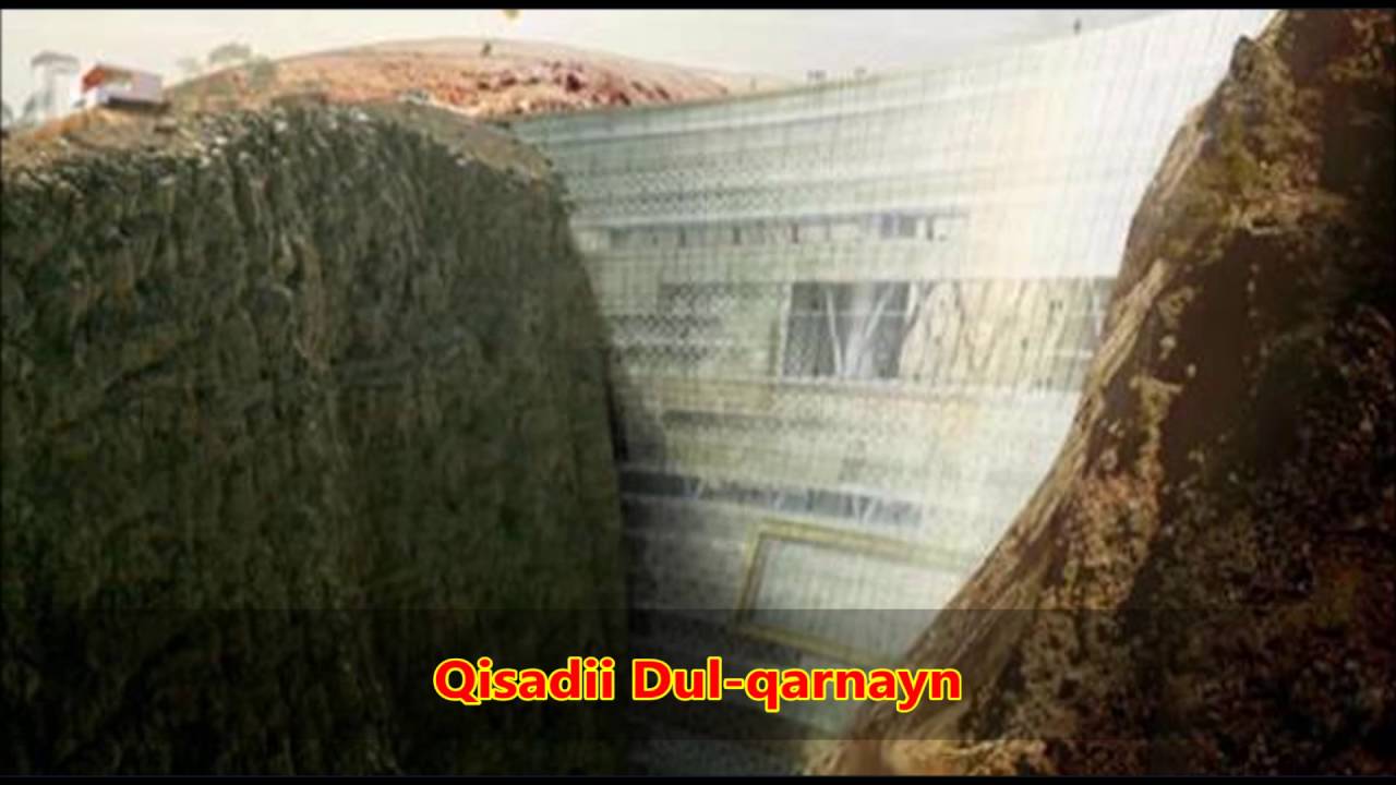 Qisadii Dul-Qarnayn (Qiso Cajiiba)