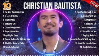 Greatest Hits Christian Bautista full album 2024 ~ Top Artists To Listen 2024