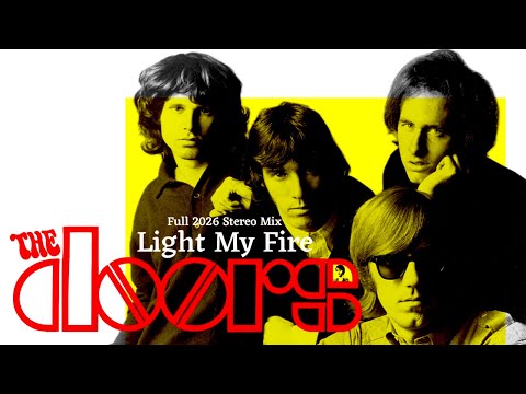 The Doors - Light My Fire (2026 Full Stereo Mix)