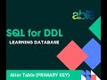 Alter Table for NOT NULL, PRIMARY KEY