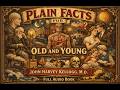 Plain Facts for Old and Young by John Harvey Kellogg | Full Audiobook