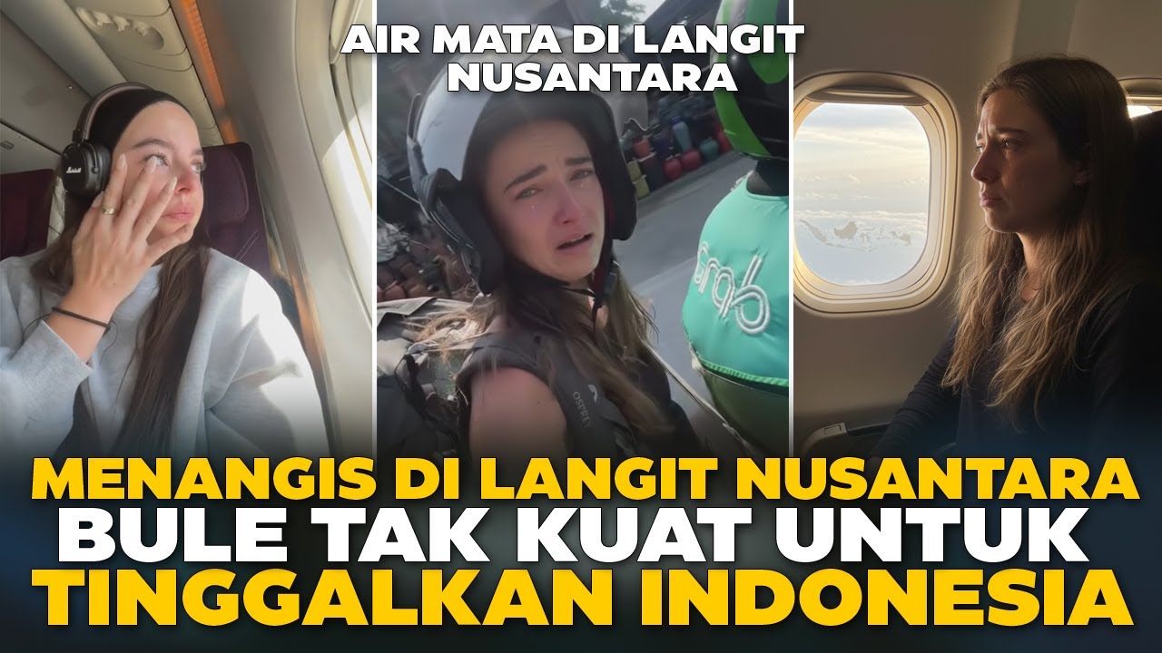MENANGIS DI LANGIT NUSANTARA ! BULE INI BERLINANG AIR MATA TAK KUAT TINGGALKAN INDONESIA