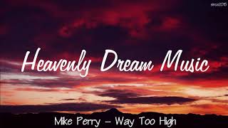 Mike Perry - Way Too High