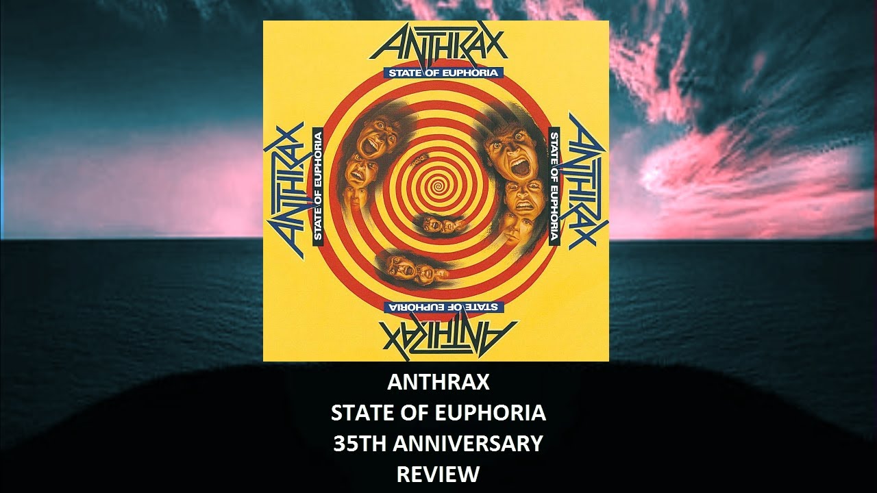 Anthrax - State Of Euphoria 35th anniversary REVIEW - YouTube