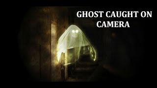 GHOST ~ Caught on Camera 19/10/2015