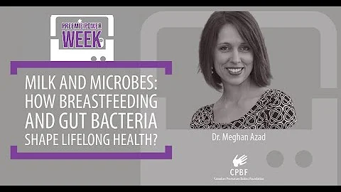 How Breastfeeding and Gut Bacteria Shape Lifelong Health? | Milk & Microbes | ft. Dr. Meghan Azad