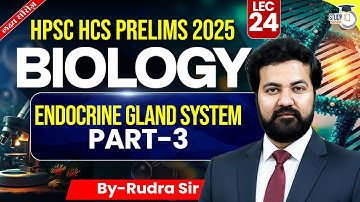HPSC HCS Pre 2025 | Science | Endocrine Gland System Part - 3 | By Rudra Sir | Haryana StudyIQ