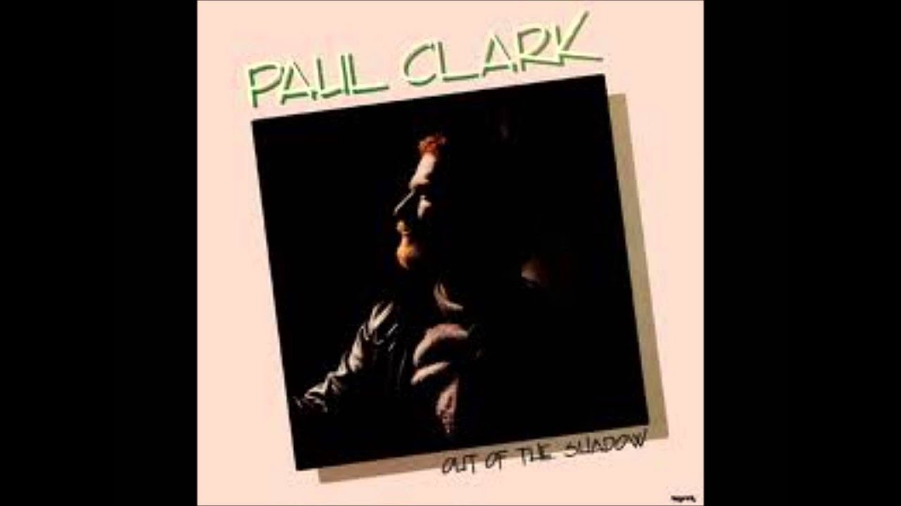 Paul Clark Out Of The Shadows Aor超人の独り言 名曲とオヤジギャグこそ我が人生