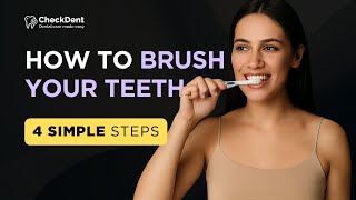 How to brush your teeth? Learn in 4 simple steps!