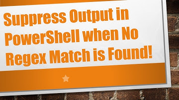 Suppress Output in PowerShell when No Regex Match is Found!