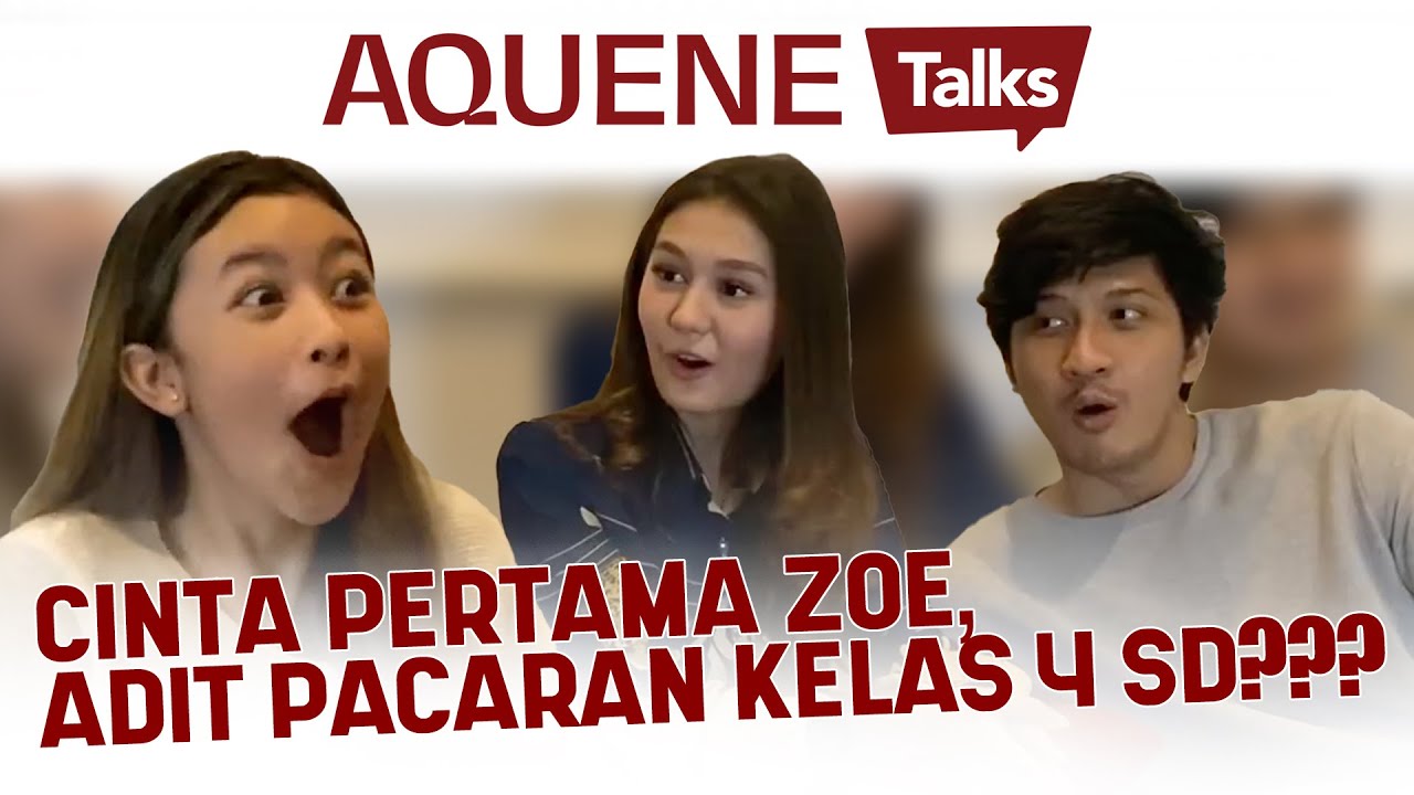 #AQUENEtalks BERTIGA SAMA SAMA TERKEJUT, ZOE & ADIT GANTIAN TANYA TANYA AQUENE