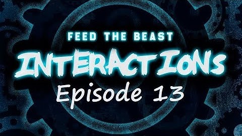 FTB Interactions - Episode 13 - Infernal Steel!