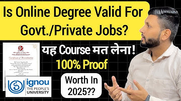 Is Online Degree Valid 2025? | Is Online Degree Valid for Govt./Priv. Job? | | IGNOU