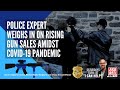News Reporting Rising Gun Sales- Our Resident Police Expert Weighs In