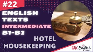 Text 22 Hotel housekeeping (Topic &#39;Traveling&#39;) 🇺🇸 Английский INTERMEDIATE (B1-B2)