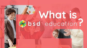 What is BSD Education?