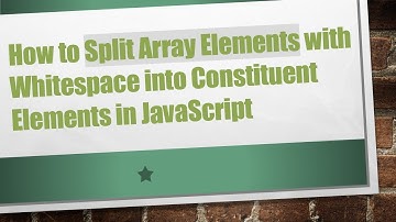 How to Split Array Elements with Whitespace into Constituent Elements in JavaScript