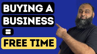 Buy a Business to Buy Back Your Time