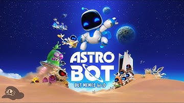 Astro Bot (PS5) but with memes lol