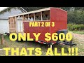 Flatbed to Box Trailer Conversion Part 2 of 3 $600 Challenge