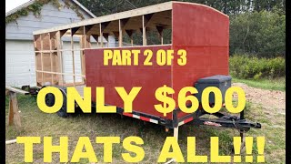 Flatbed to Box Trailer Conversion Part 2 of 3 $600 Challenge