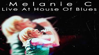 Melanie C - Live At House Of Blues - 11 - Suddenly Monday