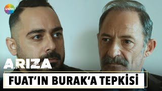 Fuat ve Burak yüzleşti! | Arıza 12. Bölüm